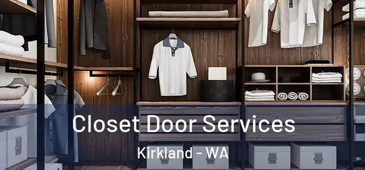 Closet Door Services Kirkland - WA