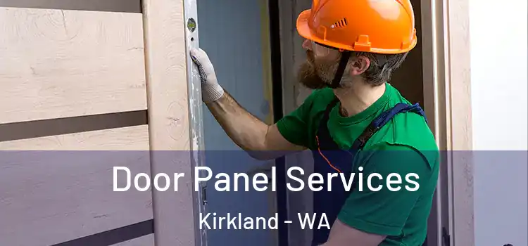 Door Panel Services Kirkland - WA