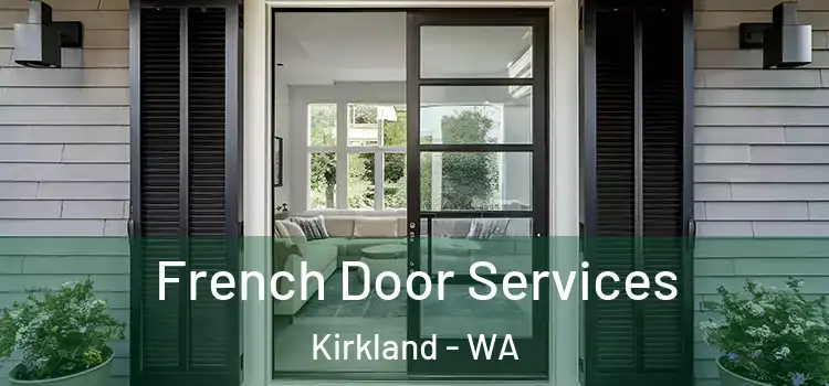French Door Services Kirkland - WA
