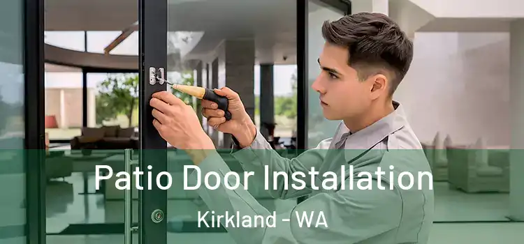 Patio Door Installation Kirkland - WA
