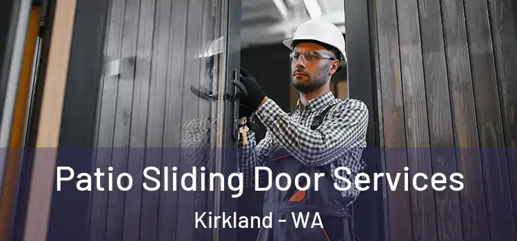  Patio Sliding Door Services Kirkland - WA