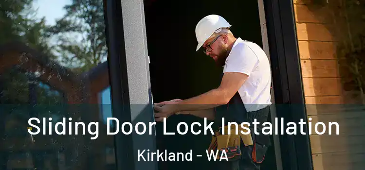 Sliding Door Lock Installation Kirkland - WA