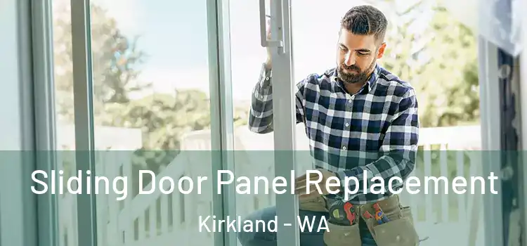  Sliding Door Panel Replacement Kirkland - WA